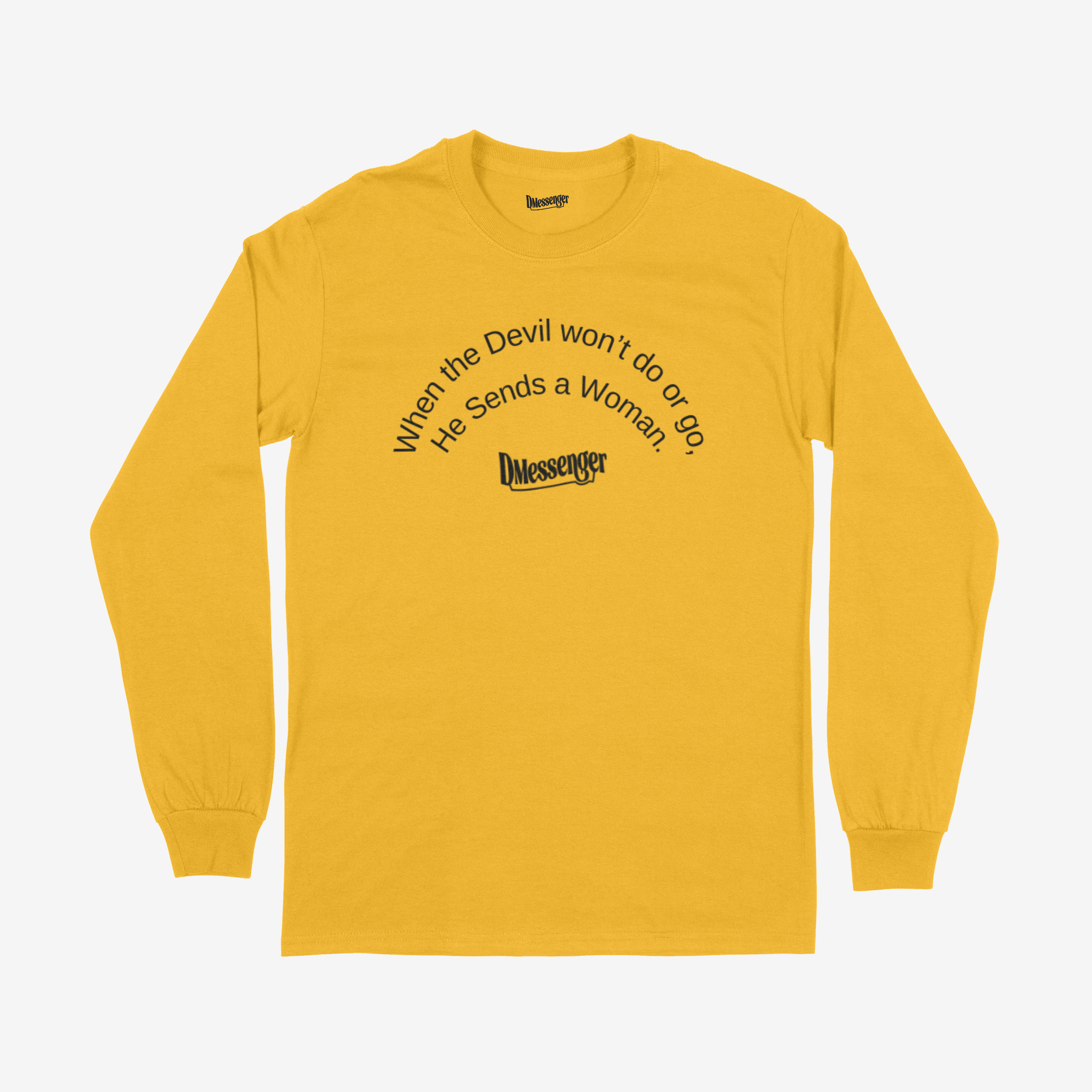 When The Devil Won't Do Or Go, He Sends A Woman (Black Print)