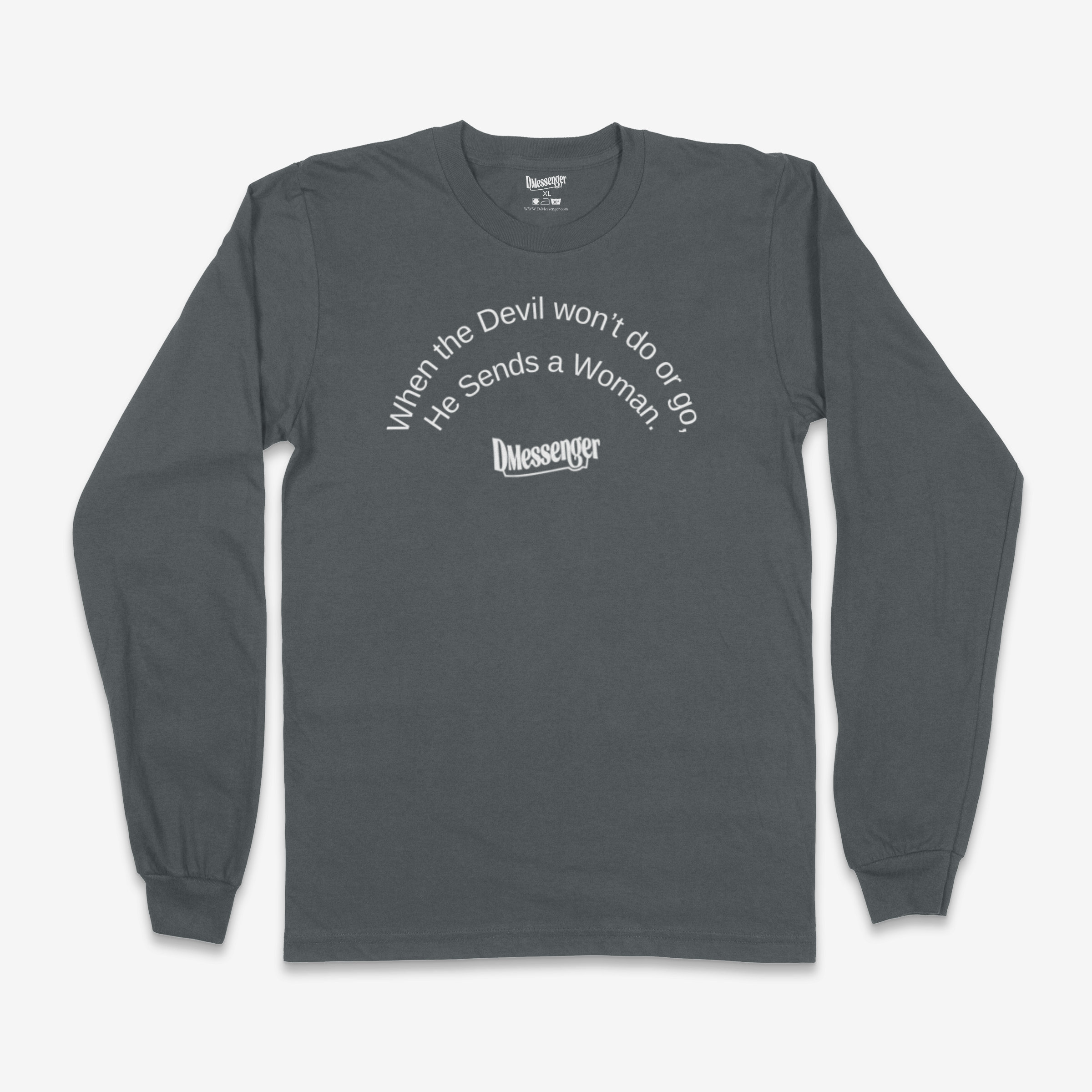 When The Devil Won't Do Or Go, He Sends a Woman (White Print)